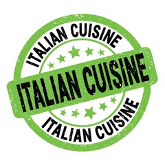 ITALIAN CUISINE text written on green-black round stamp sign.