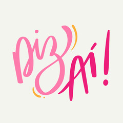 Diz aí. say it in brazilian portuguese. Modern hand Lettering. vector.