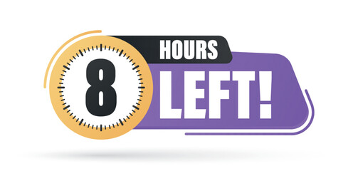 Countdown left 8 hours banner. count time sale.