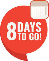 Number 8 of days left to go. Badge with, sale, landing page, banner.
