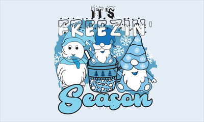 It's Freezin' Season Winter Sublimation Design