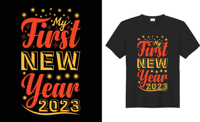 my first new year illustration vector new year art graphic party typography t-shirt design.text design happy new card celebration decoration lettering symbol greeting holiday print funny horizontal ti