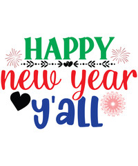 happy new year, happy new year svg,happy new year svg design,New Year 2023 SVG  Desig, New Year's Eve Quote, Cheers 2023 Saying, Happy New Year Clip Art, Sublimation, cut file, Circut, Silhouette svg,
