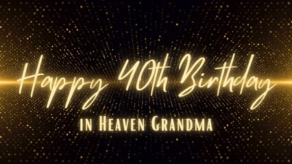 Fototapeta na wymiar Happy Birthday in Heaven Grandma. Luxurious Happy Heavenly Birthday Grandma. Birthday Greeting Cards with Glitter Gold Background. 