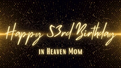 Fototapeta na wymiar Happy Birthday in Heaven Mom. Luxurious Happy Heavenly Birthday Mom. Birthday Greeting Cards with Glitter Gold Background. 