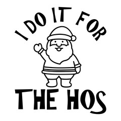 I Do It For The Hos