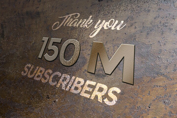 150 Million subscribers celebration greeting banner with Metal Design