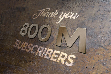 800 Million  subscribers celebration greeting banner with Metal Design