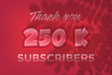 Fototapeta na wymiar 250 K subscribers celebration greeting banner with Red Embossed Design
