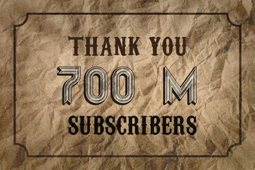 700 Million  subscribers celebration greeting banner with Vintage Design