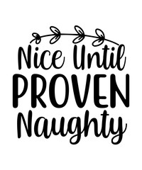 Nice Until Proven Naughty SVG