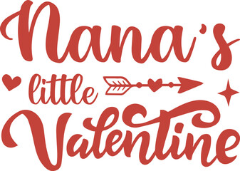 Nana's little valentine -valentine's day SVG, Vector Design, valentine's day SVG File, valentine's day Shirt SVG, valentine's day mug SVG, Retro valentine's day SVG
