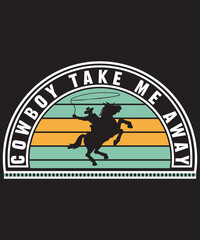 Cowboy take me away -Custom Cowboy design