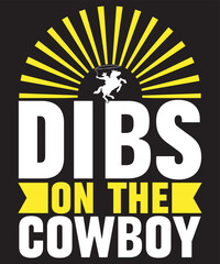 Dibs on the cowboy -Custom Cowboy design