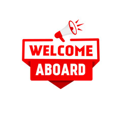 Welcome aboard banner with megaphone, vector illustration.