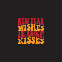 NEW YEAR WISHES and MIDNIGHT KISSES SVG