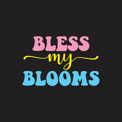 Bless My Blooms SVG