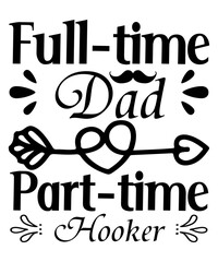 gamer dad
the best dad ever
my father is the best dad
ask me about my dad&rsquo;s jokes
papa bear
my dad&rsquo;s a master angler
if dad can&rsquo;t fix it we&rsquo;re all screwed
our first father&rsquo;s day
you&rsquo;re the best pop