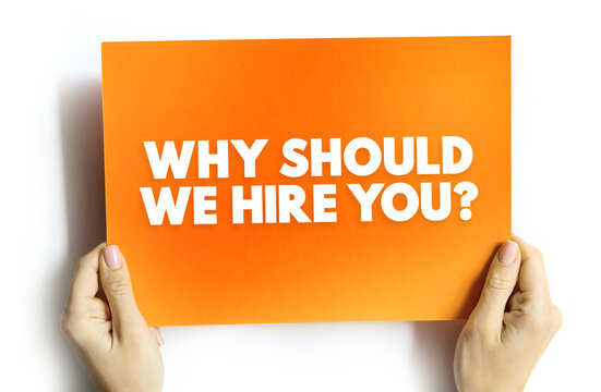 Why Should We Hire You? Text Quote, Concept Background