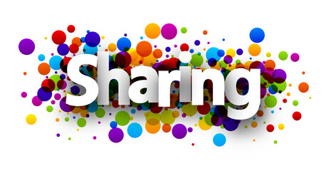 Sharing sign over colorful round dots confetti background.