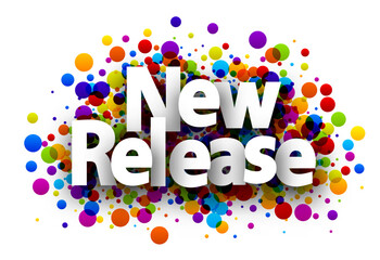 New release sign over colorful round confetti background.