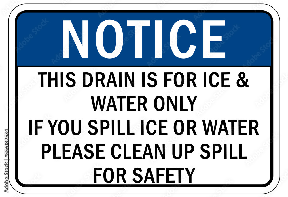 Wall mural ice warning sign and labels this drain is for ice & water only if you spill ice or water please clea