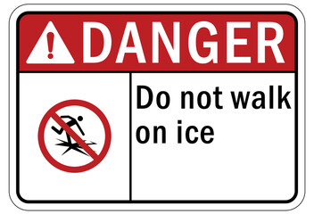 Fototapeta premium Ice warning sign and labels do not walk on ice