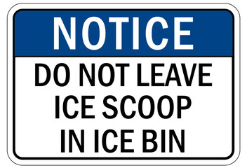 Ice warning sign and labels do not leave ice scoop in ice bin