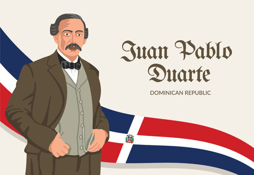 VECTORS. Editable banner of Juan Pablo Duarte, one of the founding fathers of Dominican Republic. January 26, Duarte Day, folk hero, public holiday