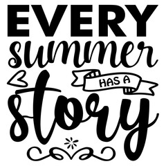 Every Summer Has A Story SVG