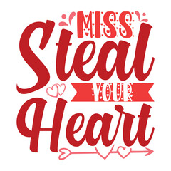 Miss steal your heart T-shirt