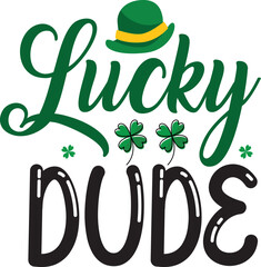 Naklejka premium Lucky dude St Patricks Day svg