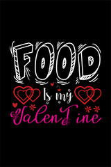 Happy valentines day t-shirt design typography vector illustration