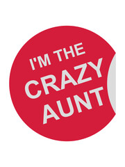 im the crazy aunt 