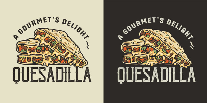 Quesadilla vector with cheese and vegetable for logo or emblem. Traditional mexican fast food. Quesadillas Mexico food with tortilla and meat for poster or print