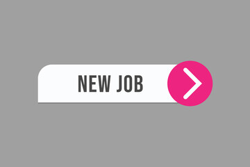 new job button vectors.sign label speech bubble new job 
