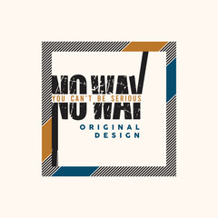 Slogan typography graphic design, for t-shirt prints, vector illustration