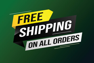 Free shipping all orders tag. Banner design template for marketing. Special offer promotion or retail. background banner modern graphic design for store shop, online store, website, landing page