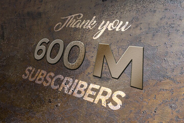 600 Million  subscribers celebration greeting banner with Metal Design
