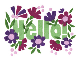 Illustration made with felt collage, with the word hello and flowers to decorate, transparent background