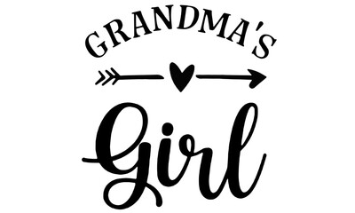 Grandma's Girl svg, Grandkids svg, Ain't No Grandma Like The One I got SVG, Grandma svg, instant download, Blessed Grandma svg, Baby Svg