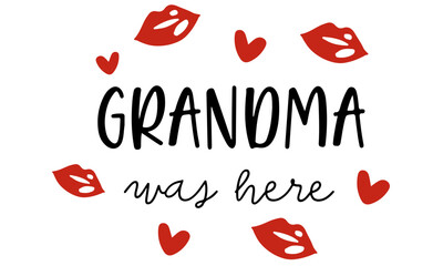 Grandma Was Here SVG, Grandma svg, instant download, Baby SVG, Kids svg, Onesie svg, Newborn svg, Aint No Grandma svg, Family svg