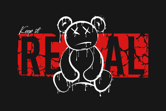 Graffiti bear that melts and slogan for t-shirt design. Typography graphics for tee shirt with dripping graffiti art bear. Apparel print design. Vector illustration.