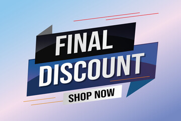 Obraz premium Final discount tag. Banner 3d design template for marketing. Special offer promotion or retail. background banner modern graphic design for store shop, online store, website, landing page 