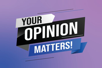 Your opinion matters word vector illustration lines 3d style for social media landing page, template, ui, web, mobile app, poster, banner, flyer, background, gift card, coupon, label, wallpaper	