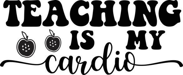 teaching is my cardio SVG