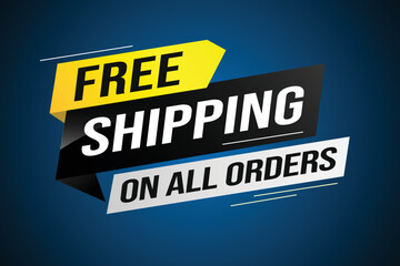 Free shipping all orders tag. Banner design template for marketing. Special offer promotion or retail. background banner modern graphic design for store shop, online store, website, landing page