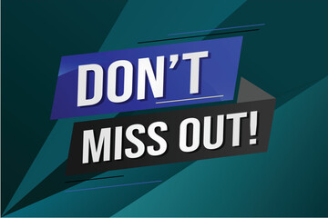 Don't miss out word concept vector illustration with 3d lines style for social media landing page, template, ui, web, mobile app, poster, banner, flyer, background, gift card, coupon, label, wallpaper