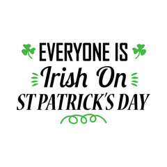 Everyone Is Irish On ST Patrick's Day