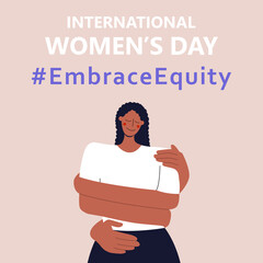 International Women's Day. IWD. 8 march. Campaign 2023 theme Hashtag #EmraceEquity. Embrace Equity. Cute African girl hugs herself. Eps 10.